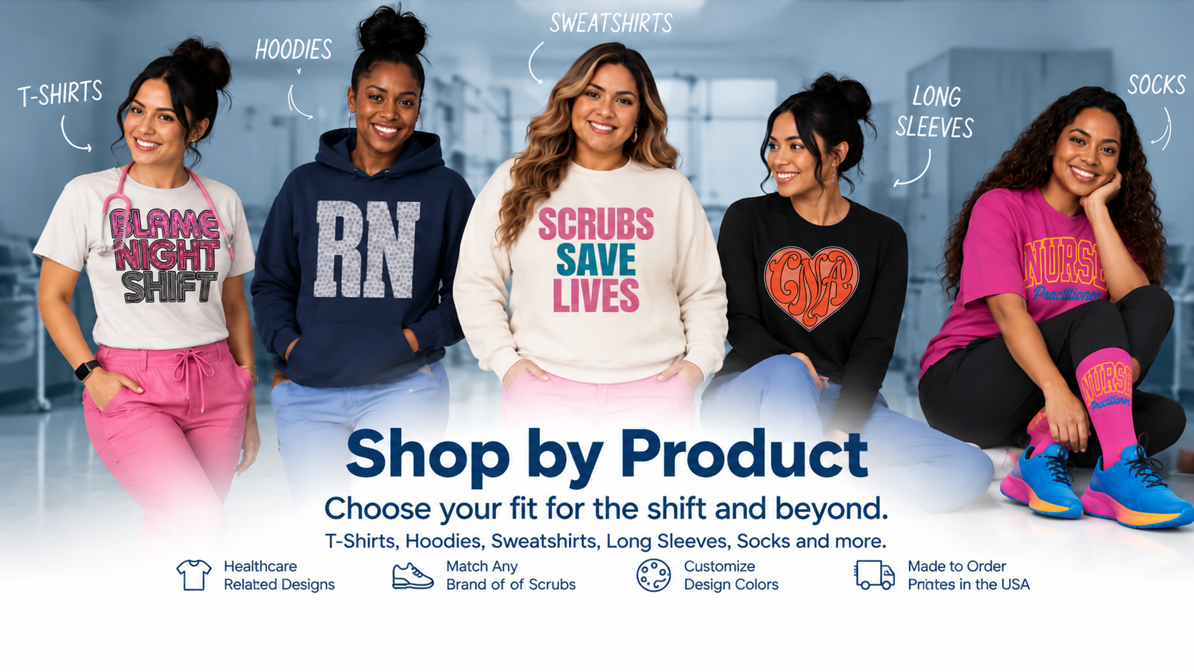 Shop by Product: choose your fit for the shift and beyond. T-shirts, hoodies, sweatshirts, long sleeves, socks and more.